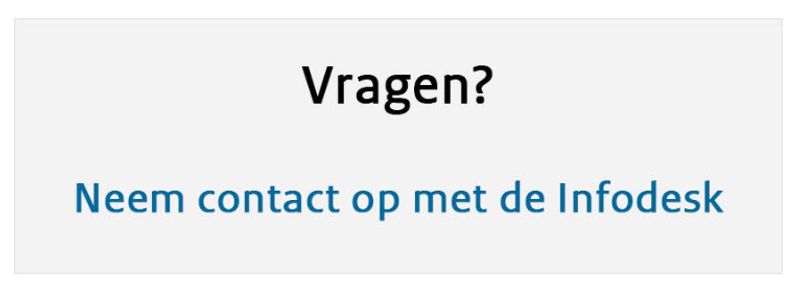 Afbeelding met tekst Vragen? Neem contact met de Infodesk